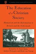 ePUB The Education of a Christian Society von N. Scott Amos, Andrew Pettegree