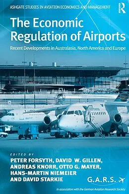 E-Book (pdf) The Economic Regulation of Airports von Peter Forsyth, David W. Gillen, Andreas Knorr