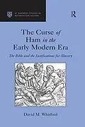 E-Book (epub) The Curse of Ham in the Early Modern Era von David M. Whitford
