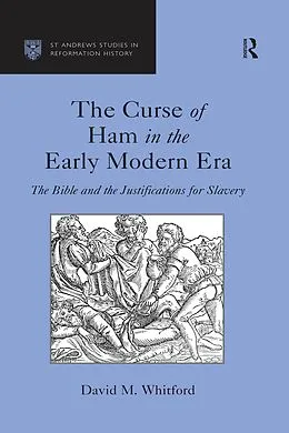 E-Book (epub) The Curse of Ham in the Early Modern Era von David M. Whitford