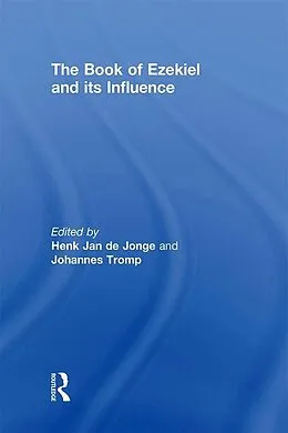 E-Book (epub) The Book of Ezekiel and its Influence von Johannes Tromp