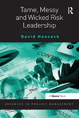 E-Book (pdf) Tame, Messy and Wicked Risk Leadership von David Hancock