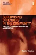 E-Book (epub) Supervising Offenders in the Community von Maurice Vanstone