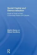 E-Book (pdf) Social Capital and Democratisation von Martin Åberg, Mikael Sandberg