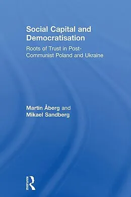 E-Book (pdf) Social Capital and Democratisation von Martin Åberg, Mikael Sandberg