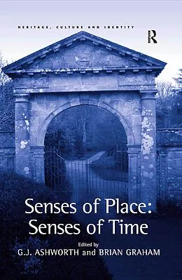 E-Book (epub) Senses of Place: Senses of Time von G. J. Ashworth