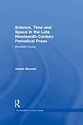 E-Book (epub) Science, Time and Space in the Late Nineteenth-Century Periodical Press von James Mussell