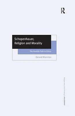 E-Book (epub) Schopenhauer, Religion and Morality von Gerard Mannion