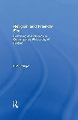 E-Book (epub) Religion and Friendly Fire von D. Z. Phillips