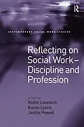 ePUB Reflecting on Social Work - Discipline and Profession von Karen Lyons