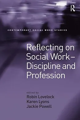 ePUB Reflecting on Social Work - Discipline and Profession von Karen Lyons