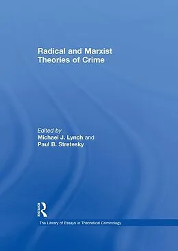 E-Book (pdf) Radical and Marxist Theories of Crime von Paul B. Stretesky