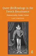 E-Book (pdf) Queer (Re)Readings in the French Renaissance von Gary Ferguson