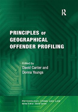 E-Book (pdf) Principles of Geographical Offender Profiling von David Canter, Donna Youngs