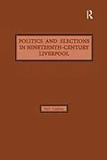 E-Book (epub) Politics and Elections in Nineteenth-Century Liverpool von Neil Collins