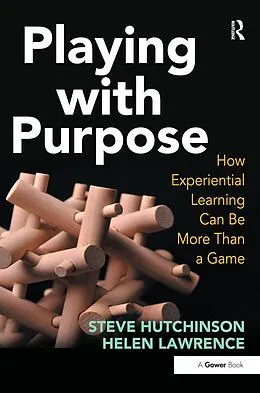 E-Book (epub) Playing with Purpose von Steve Hutchinson, Helen Lawrence