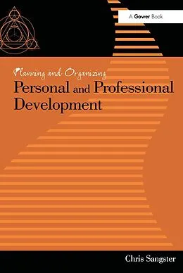 E-Book (epub) Planning and Organizing Personal and Professional Development von Chris Sangster