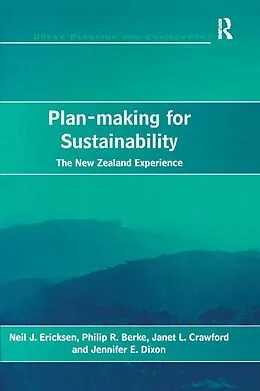E-Book (epub) Plan-making for Sustainability von Neil J. Ericksen, Philip R. Berke, Jennifer E. Dixon