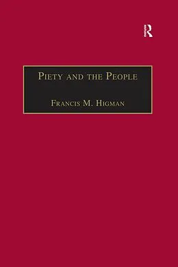 E-Book (epub) Piety and the People von Francis M. Higman