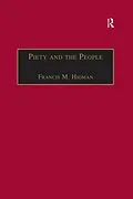 E-Book (pdf) Piety and the People von Francis M. Higman