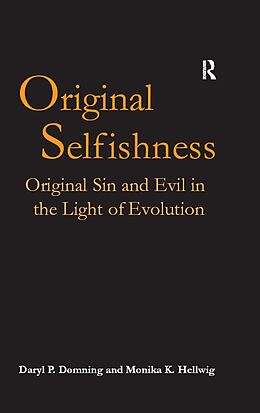 E-Book (pdf) Original Selfishness von Daryl P. Domning, Monika K. Hellwig