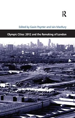 E-Book (epub) Olympic Cities: 2012 and the Remaking of London von Iain Macrury
