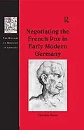 E-Book (pdf) Negotiating the French Pox in Early Modern Germany von Claudia Stein