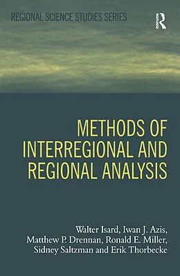E-Book (epub) Methods of Interregional and Regional Analysis von Walter Isard, Iwan J. Azis, Matthew P. Drennan