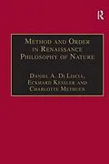 E-Book (pdf) Method and Order in Renaissance Philosophy of Nature von Daniel A. Di Liscia, Eckhard Kessler