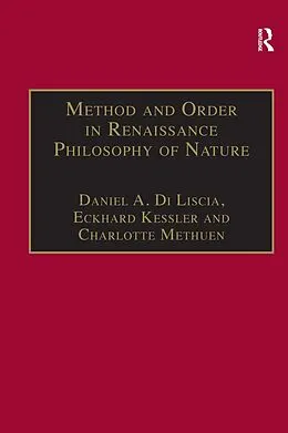 E-Book (pdf) Method and Order in Renaissance Philosophy of Nature von Daniel A. Di Liscia, Eckhard Kessler