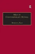 E-Book (pdf) Men in Contemporary Russia von Rebecca Kay