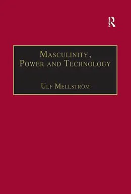 PDF Masculinity, Power and Technology von Ulf Mellström