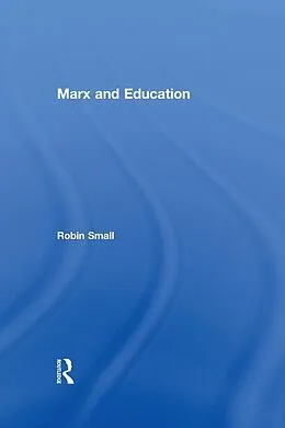 E-Book (pdf) Marx and Education von Robin Small