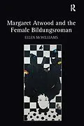 E-Book (epub) Margaret Atwood and the Female Bildungsroman von Ellen McWilliams