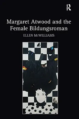 E-Book (epub) Margaret Atwood and the Female Bildungsroman von Ellen McWilliams
