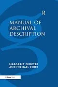 E-Book (epub) Manual of Archival Description von Margaret Procter, Michael Cook