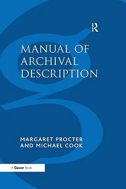 E-Book (pdf) Manual of Archival Description von Margaret Procter, Michael Cook