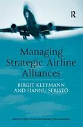 E-Book (epub) Managing Strategic Airline Alliances von Birgit Kleymann, Hannu Seristö