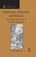 E-Book (epub) Magistrates, Madonnas and Miracles von Trevor Johnson