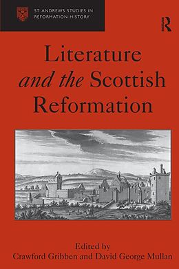 E-Book (pdf) Literature and the Scottish Reformation von David George Mullan