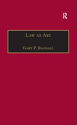 E-Book (pdf) Law as Art von Gary P. Bagnall