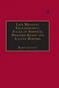 E-Book (pdf) Late Medieval Englishwomen: Julian of Norwich; Marjorie Kempe and Juliana Berners von Barry Collett