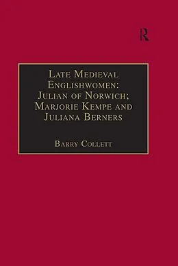 E-Book (pdf) Late Medieval Englishwomen: Julian of Norwich; Marjorie Kempe and Juliana Berners von Barry Collett