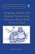 ePUB Language, Science and Popular Fiction in the Victorian Fin-de-Siècle von Christine Ferguson