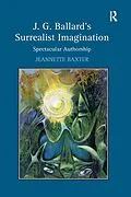 E-Book (pdf) J.G. Ballard's Surrealist Imagination von Jeannette Baxter