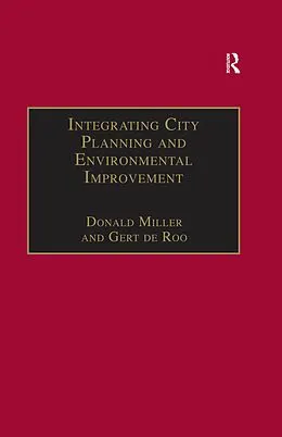 E-Book (epub) Integrating City Planning and Environmental Improvement von Gert De Roo