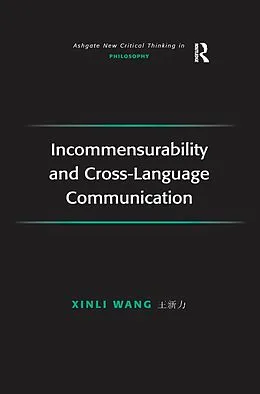 E-Book (epub) Incommensurability and Cross-Language Communication von Xinli Wang