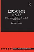 E-Book (pdf) Ignazio Silone in Exile von Deborah Holmes