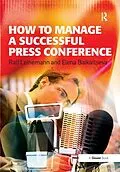 E-Book (pdf) How to Manage a Successful Press Conference von Ralf Leinemann, Elena Baikaltseva