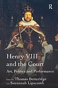 E-Book (epub) Henry VIII and the Court von Suzannah Lipscomb